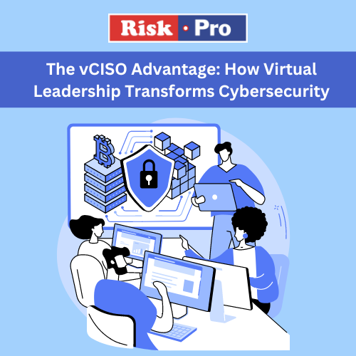 The vCISO Advantage: How Virtual Leadership Transforms Cybersecurity